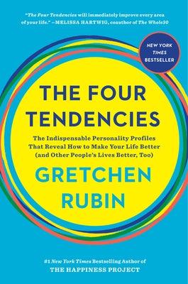 The Four Tendencies: The Indispensable Personality Profiles That Reveal How to Make Your Life Better (and Other People's Lives Better, Too) - Hardcover | Diverse Reads
