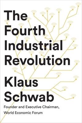 The Fourth Industrial Revolution - Hardcover | Diverse Reads