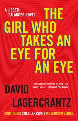 The Girl Who Takes an Eye for an Eye: A Lisbeth Salander Novel - Paperback | Diverse Reads