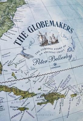 The Globemakers: The Curious Story of an Ancient Craft - Hardcover | Diverse Reads