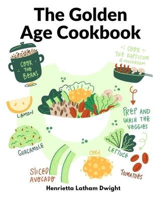 The Golden Age Cookbook: Discover Lost Ideas and Invent New Dishes Based on These Treasures - Paperback | Diverse Reads