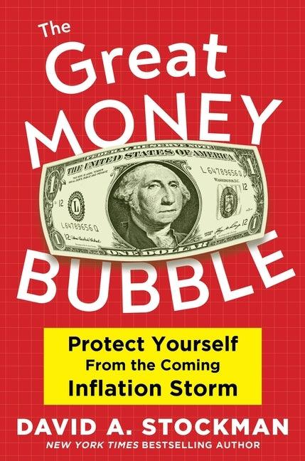 The Great Money Bubble: Protect Yourself from the Coming Inflation Storm - Hardcover | Diverse Reads