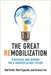 The Great Remobilization: Strategies and Designs for a Smarter Global Future - Hardcover | Diverse Reads