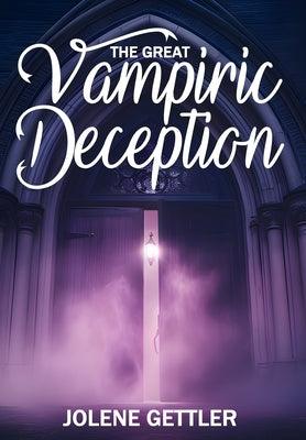 The Great Vampiric Deception - Hardcover | Diverse Reads