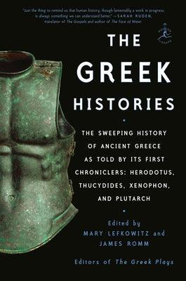 The Greek Histories: The Sweeping History of Ancient Greece as Told by Its First Chroniclers: Herodotus, Thucydides, Xenophon, and Plutarch - Paperback | Diverse Reads