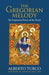 The Gregorian Melody: The Expressive Power of the Word - Paperback | Diverse Reads