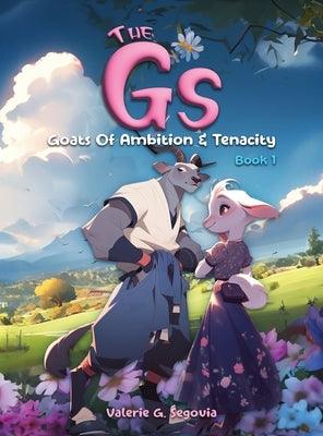 The Gs: Goats Of Ambition & Tenacity - Hardcover | Diverse Reads