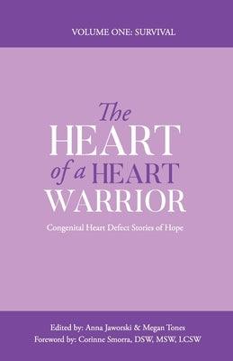 The Heart of a Heart Warrior Volume One Survival: Congenital Heart Defect Stories of Hope - Paperback | Diverse Reads