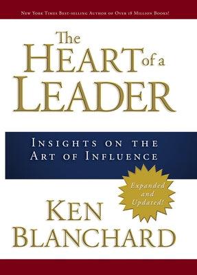 The Heart of a Leader: Insights on the Art of Influence - Hardcover | Diverse Reads