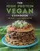 The High-Protein Vegan Cookbook: 125+ Hearty Plant-Based Recipes - Hardcover | Diverse Reads