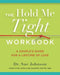 The Hold Me Tight Workbook: A Couple's Guide for a Lifetime of Love - Paperback | Diverse Reads