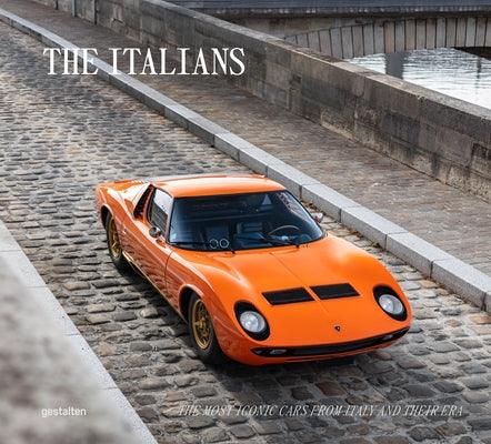 The Italians - Beautiful Machines: The Most Iconic Cars from Italy and Their Era - Hardcover | Diverse Reads