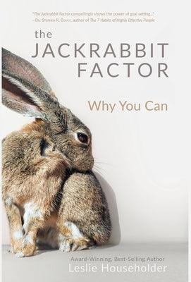 The Jackrabbit Factor: Why You Can - Hardcover | Diverse Reads