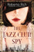 The Jazz Club Spy - Paperback | Diverse Reads