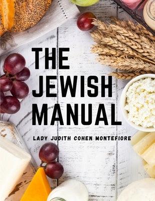 The Jewish Manual: Modern Cookery with a Collection of Valuable Recipes - Paperback | Diverse Reads