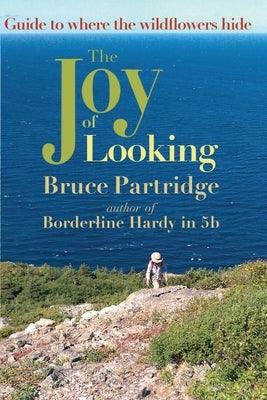 The Joy of Looking: Guide to where the wildflowers hide - Paperback | Diverse Reads