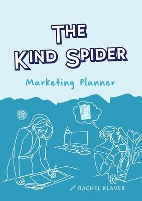 The Kind Spider Marketing Planner - Paperback | Diverse Reads