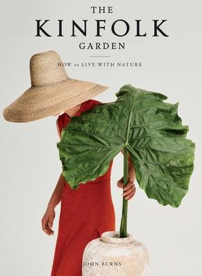 The Kinfolk Garden: How to Live with Nature - Hardcover | Diverse Reads