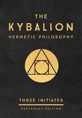 The Kybalion: Centenary Edition - Hardcover | Diverse Reads