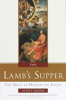 The Lamb's Supper: The Mass as Heaven on Earth - Hardcover | Diverse Reads