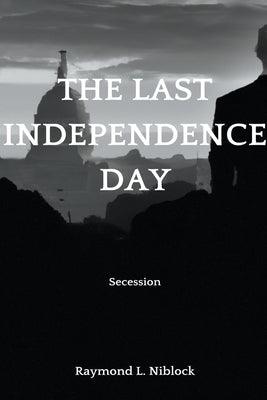 The Last Independence Day: Secession - Paperback | Diverse Reads