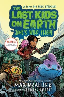The Last Kids on Earth: June's Wild Flight - Hardcover | Diverse Reads