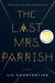 The Last Mrs. Parrish: A Reese's Book Club Pick - Hardcover | Diverse Reads