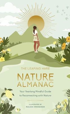 The Leaping Hare Nature Almanac: Your Yearlong Mindful Guide to Reconnecting with Nature - Hardcover | Diverse Reads