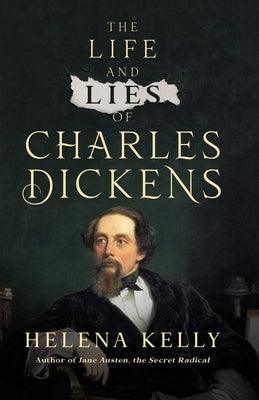 The Life and Lies of Charles Dickens - Hardcover | Diverse Reads