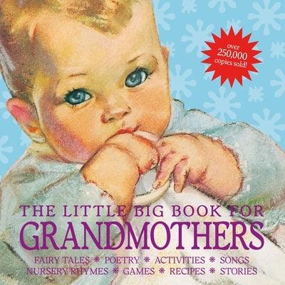 The Little Big Book for Grandmothers, Revised Edition: Fairy Tales, Poetry, Activities, Songs, Nursery Rhymes, Games, Recipes, Stories - Hardcover | Diverse Reads