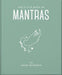 The Little Book of Mantras: Invocations for Self-Esteem, Health and Happiness - Hardcover | Diverse Reads