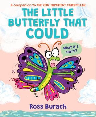 The Little Butterfly That Could (a Very Impatient Caterpillar Book) - Hardcover | Diverse Reads