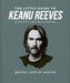 The Little Guide to Keanu Reeves: The Nicest Guy in Hollywood - Hardcover | Diverse Reads