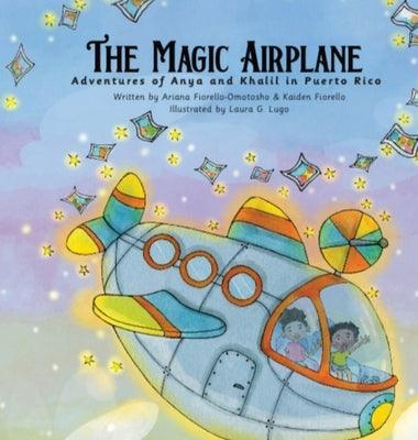 The Magic Airplane: Adventures of Anya & Khalil in Puerto Rico - Hardcover | Diverse Reads