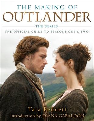 The Making of Outlander: The Series: The Official Guide to Seasons One & Two - Hardcover | Diverse Reads