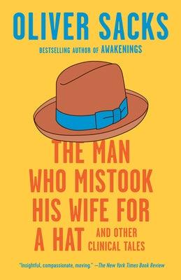The Man Who Mistook His Wife for a Hat: And Other Clinical Tales - Paperback | Diverse Reads