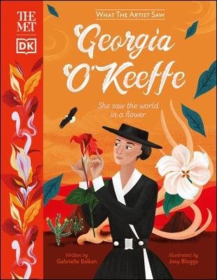 The Met Georgia O'Keeffe: She Saw the World in a Flower - Hardcover | Diverse Reads