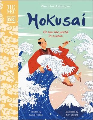 The Met Hokusai: He Saw the World in a Wave - Hardcover | Diverse Reads