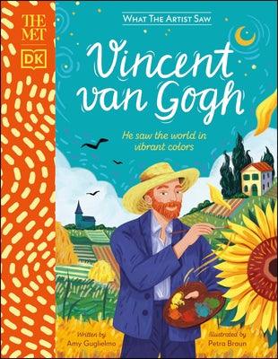 The Met Vincent Van Gogh: He Saw the World in Vibrant Colors - Hardcover | Diverse Reads