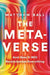 The Metaverse: And How It Will Revolutionize Everything - Hardcover | Diverse Reads