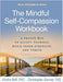 The Mindful Self-Compassion Workbook: A Proven Way to Accept Yourself, Build Inner Strength, and Thrive - Paperback | Diverse Reads