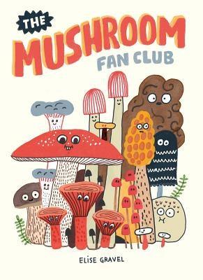 The Mushroom Fan Club - Hardcover | Diverse Reads