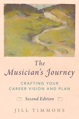 The Musician's Journey: Crafting Your Career Vision and Plan - Paperback | Diverse Reads