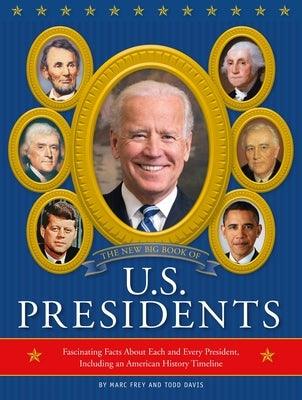 The New Big Book of U.S. Presidents 2020 Edition: Fascinating Facts about Each and Every President, Including an American History Timeline - Hardcover | Diverse Reads