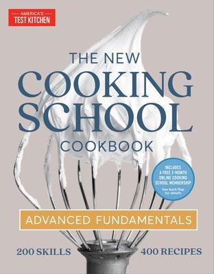 The New Cooking School Cookbook: Advanced Fundamentals - Hardcover | Diverse Reads