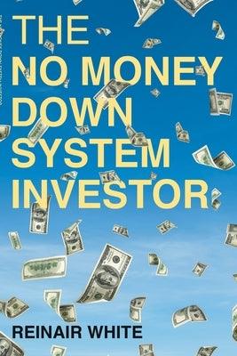 The No Money Down System Investor - Paperback | Diverse Reads