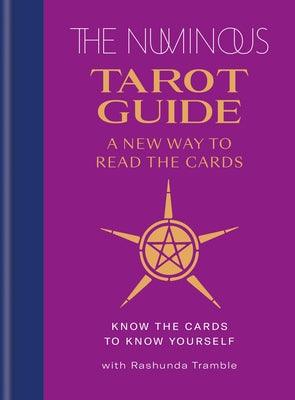 The Numinous Tarot Guide: A New Way to Read the Cards - Hardcover | Diverse Reads