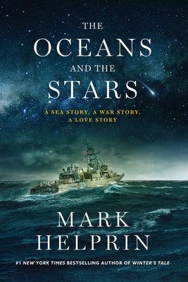 The Oceans and the Stars: A Sea Story, a War Story, a Love Story (a Novel) - Hardcover | Diverse Reads