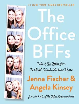 The Office Bffs: Tales of the Office from Two Best Friends Who Were There - Hardcover | Diverse Reads