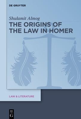 The Origins of the Law in Homer - Paperback | Diverse Reads